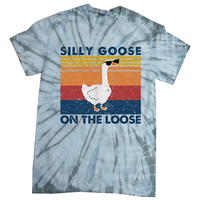 Silly Goose On The Loose Funny Saying Goose Funny Tie-Dye T-Shirt