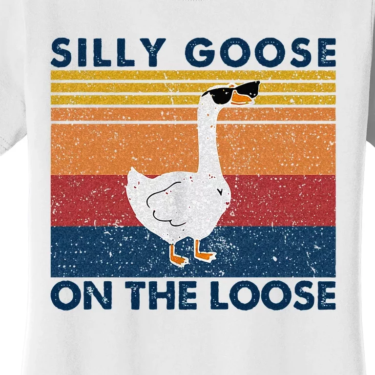 Silly Goose On The Loose Funny Saying Goose Funny Women's T-Shirt