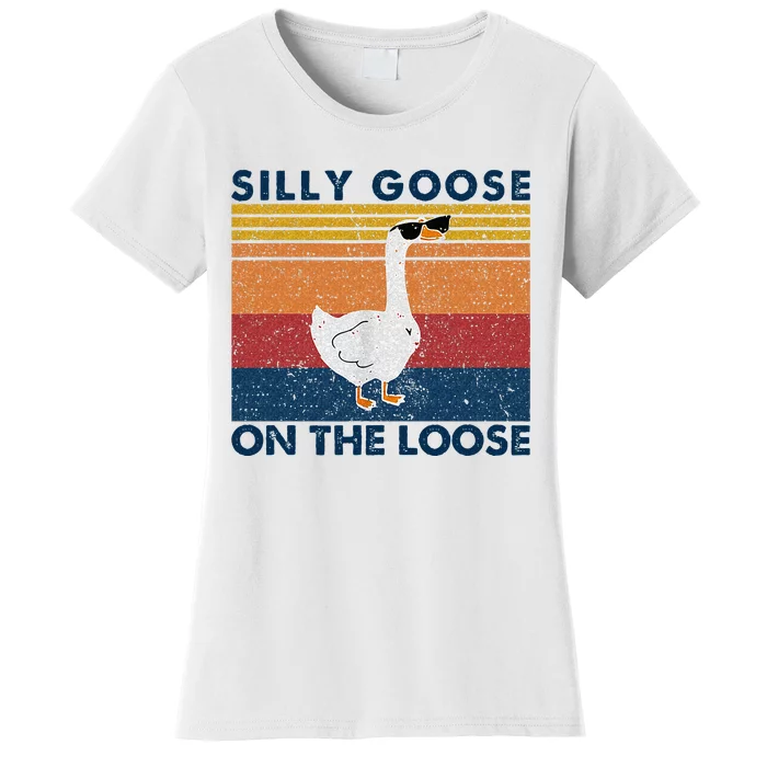 Silly Goose On The Loose Funny Saying Goose Funny Women's T-Shirt