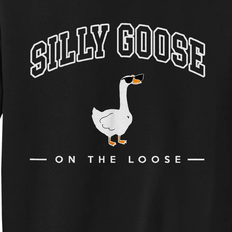 Silly Goose On The Loose Funny Silly Goose University Tall Sweatshirt