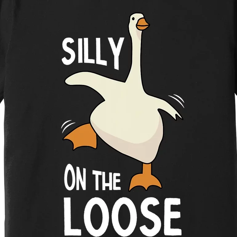 Silly Goose On The Loose Premium T-Shirt