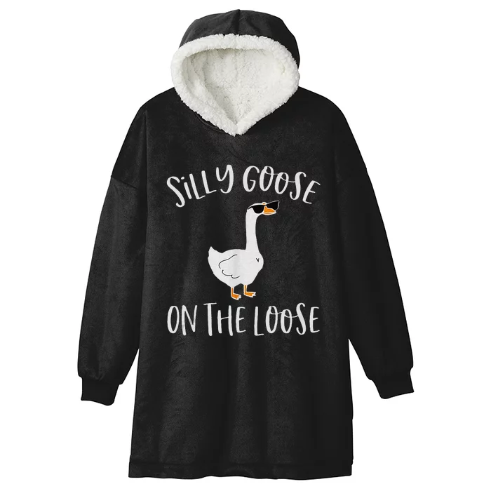 Silly Goose On The Loose Funny Saying Hooded Wearable Blanket