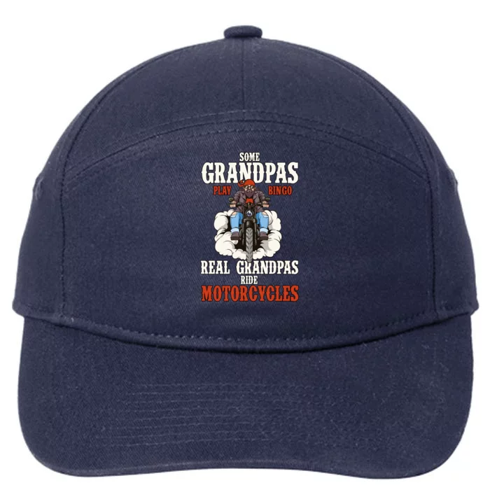 Some Grandpas Play Bingo Real Grandpas Ride Motorcycles Gift 7-Panel Snapback Hat