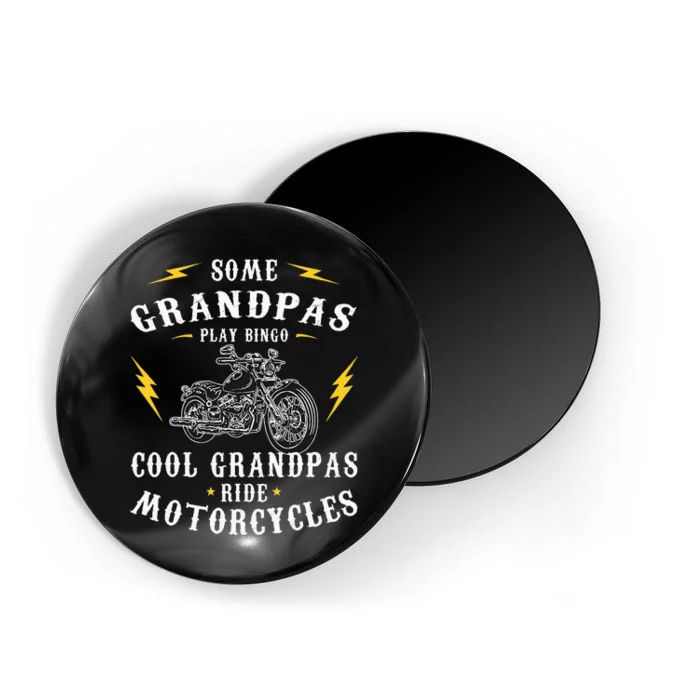 Some Grandpas Play Bingo Cool Grandpas Ride Motorcycles Magnet