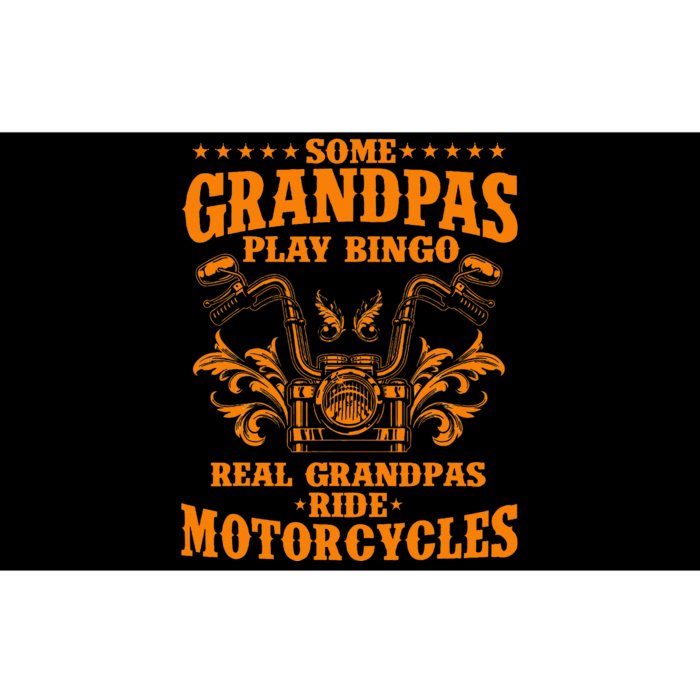 Some Grandpas Play Bingo Real Grandpas Ride Bumper Sticker