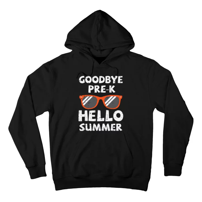 Sunglasses Goodbye Pre K Hello Summer Happy Last Day Hoodie