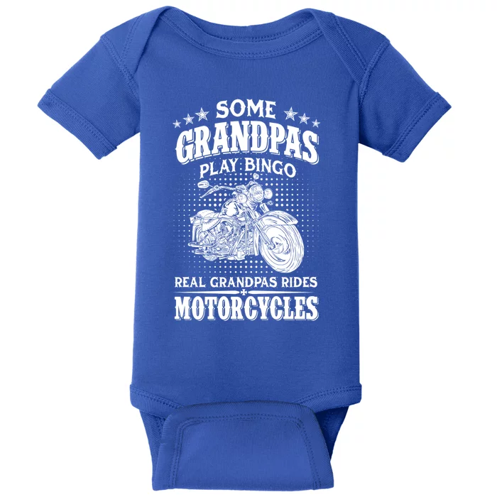 Some Grandpas Play Bingo Real Grandpas Ride Motorcycles Cute Gift Baby Bodysuit