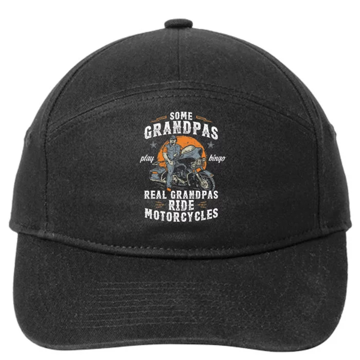 Some Grandpas Play Bingo Real Grandpas Ride Motorcycles 7-Panel Snapback Hat