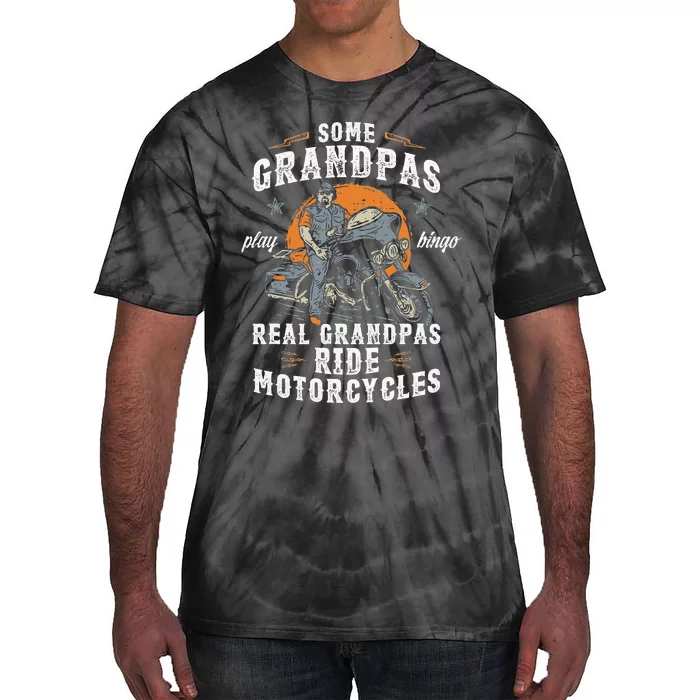 Some Grandpas Play Bingo Real Grandpas Ride Motorcycles Tie-Dye T-Shirt