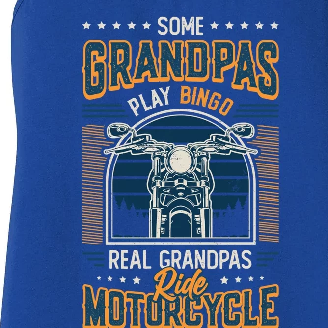 Some Grandpas Play Bingo Real Grandpas Ride Motorcycles Gift Women's Racerback Tank