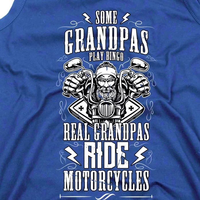 Some Grandpas Play Bingo Real Grandpas Ride Motorcycles Gift Tank Top