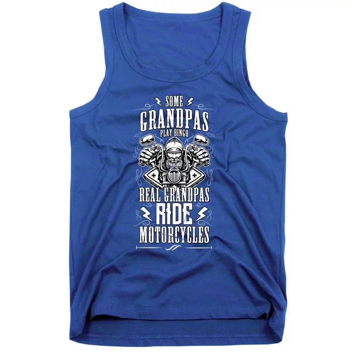 Some Grandpas Play Bingo Real Grandpas Ride Motorcycles Gift Tank Top