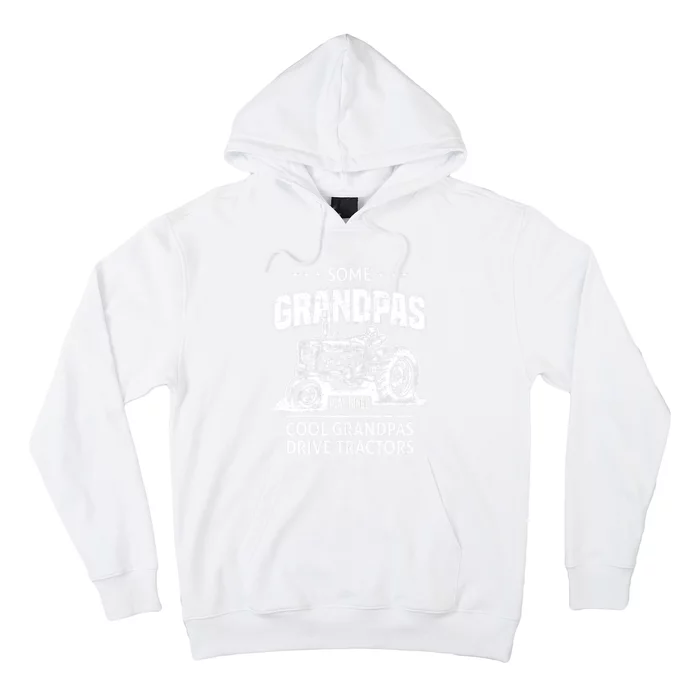 Some Grandpas Play Bingo Cool Grandpas Drive Tractors Farmer Hoodie