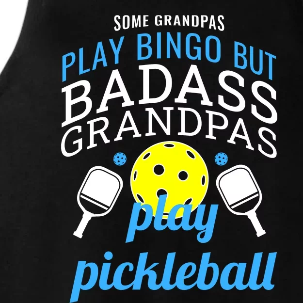 Some Grandpas Play Bingo But Badass Grandpas Play Pickleball Ladies Tri-Blend Wicking Tank