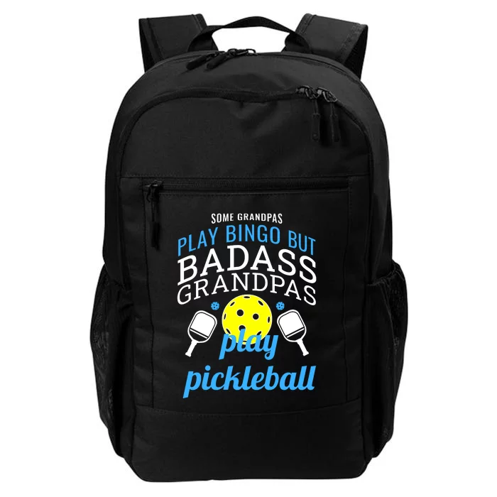 Some Grandpas Play Bingo But Badass Grandpas Play Pickleball Daily Commute Backpack