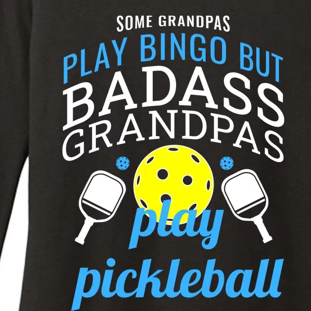 Some Grandpas Play Bingo But Badass Grandpas Play Pickleball Womens CVC Long Sleeve Shirt