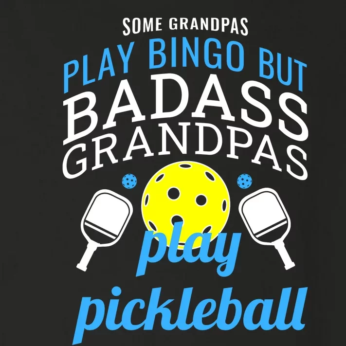 Some Grandpas Play Bingo But Badass Grandpas Play Pickleball Toddler Long Sleeve Shirt