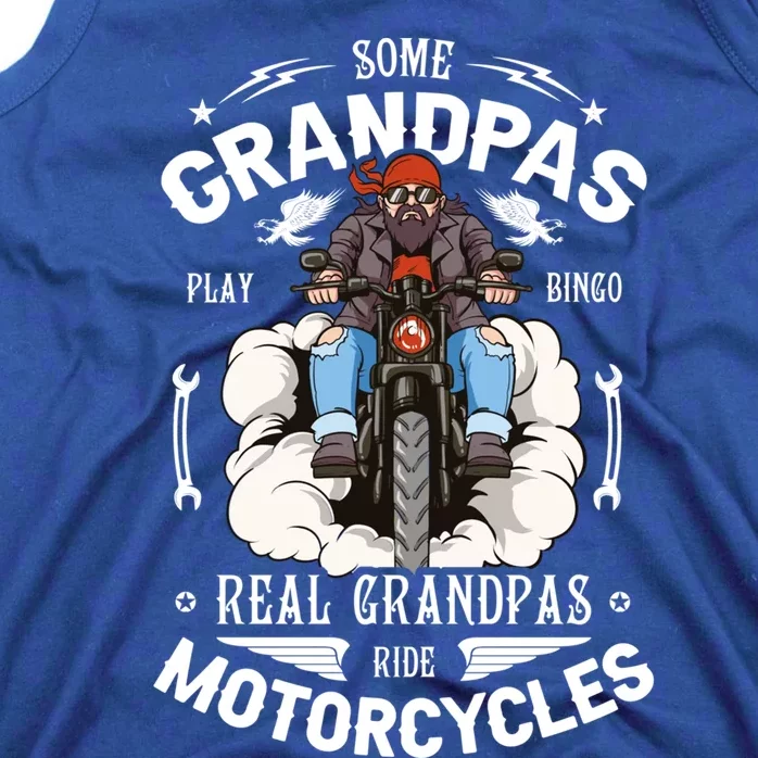 Some Grandpas Play Bingo Real Grandpas Ride Motorcycles Meaningful Gift Tank Top