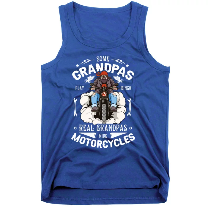 Some Grandpas Play Bingo Real Grandpas Ride Motorcycles Meaningful Gift Tank Top