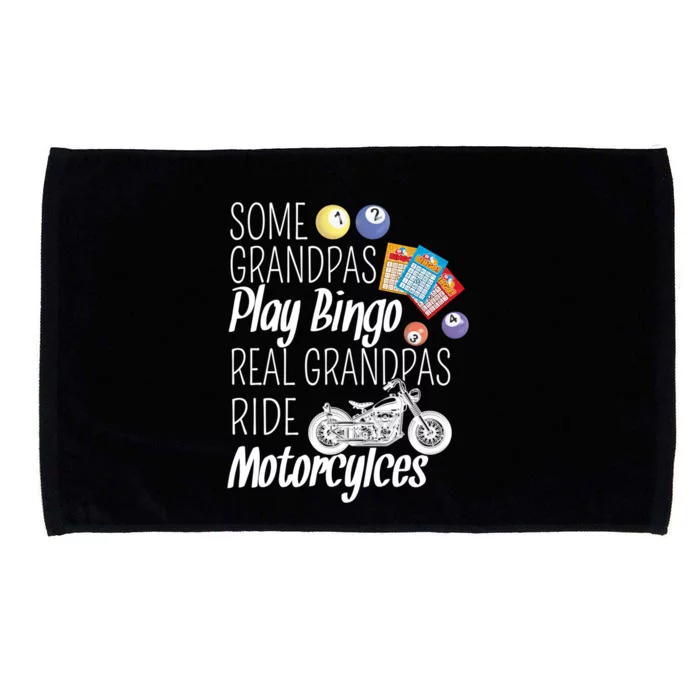 Some Grandpas Play Bingo Real Grandpas Ride Motorcyclesgiftfan Gift Microfiber Hand Towel