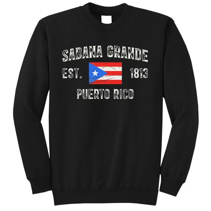 Sabana Grande Puerto Rico Est 1813 Tall Sweatshirt