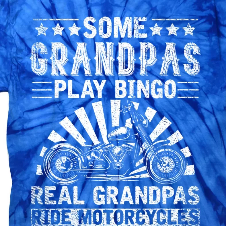 Some Grandpas Play Bingo Cool Grandpa Drive Motorcycle Funny Gift Tie-Dye T-Shirt