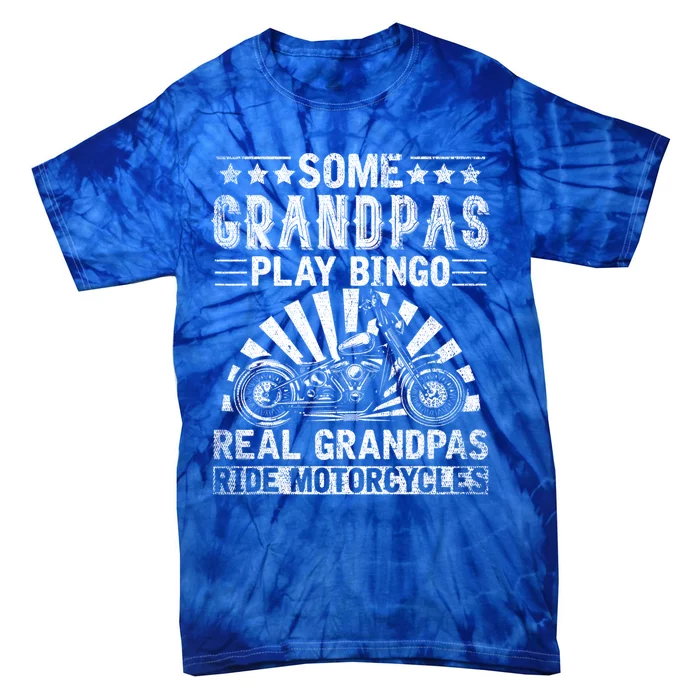 Some Grandpas Play Bingo Cool Grandpa Drive Motorcycle Funny Gift Tie-Dye T-Shirt