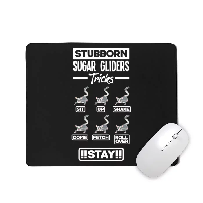 Sugar Glider Pet Stubborn Sugar Gliders Tricks Mousepad