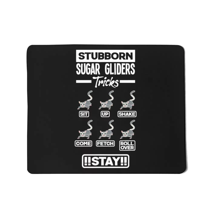 Sugar Glider Pet Stubborn Sugar Gliders Tricks Mousepad