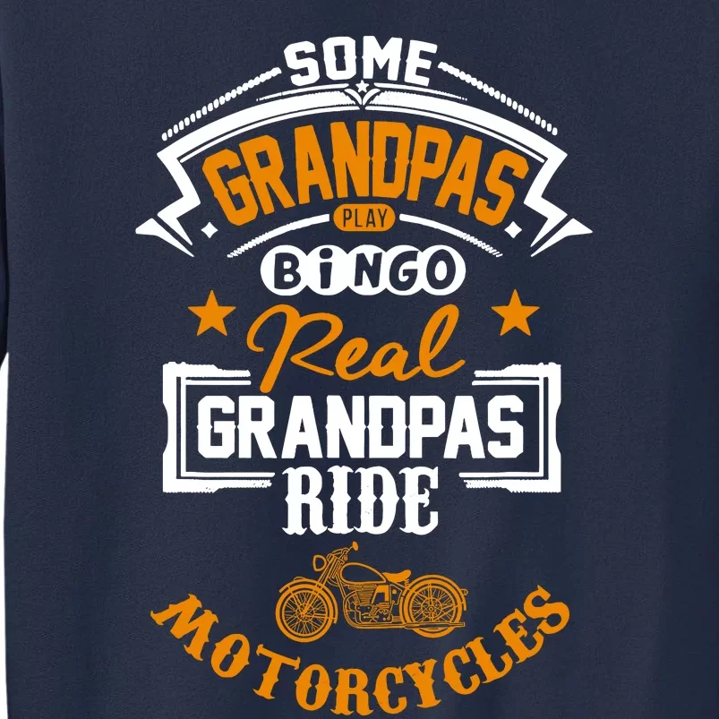 Some Grandpas Play Bingo Real Ride Motorcycles Sweatshirt