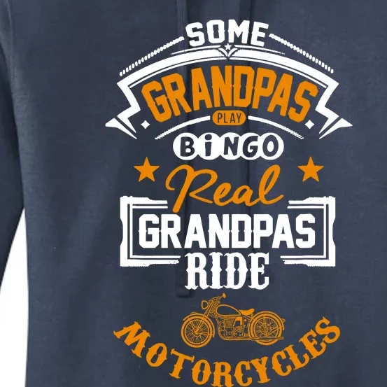 Some Grandpas Play Bingo Real Ride Motorcycles Women's Pullover Hoodie