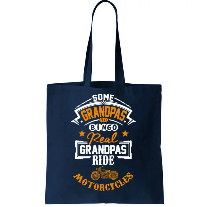 Some Grandpas Play Bingo Real Ride Motorcycles Tote Bag