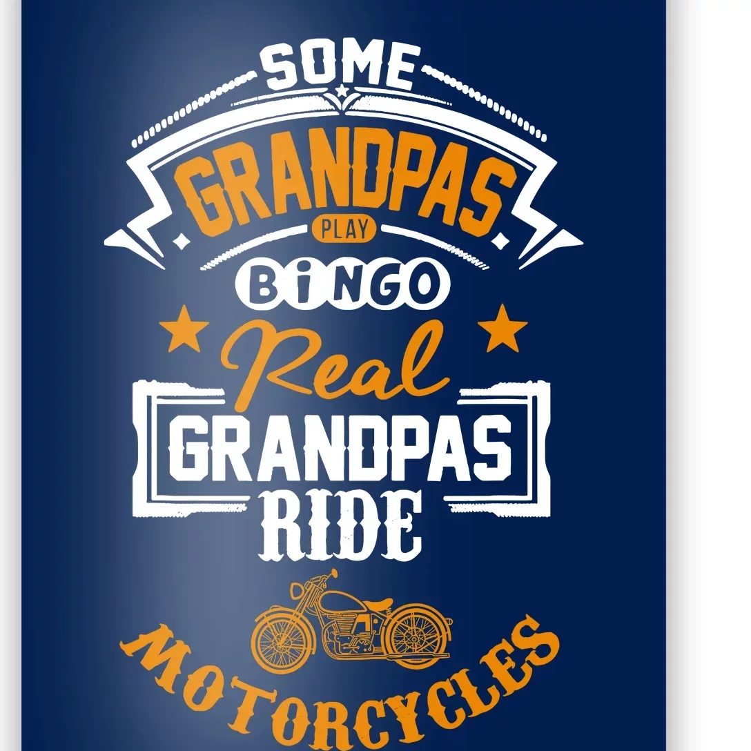 Some Grandpas Play Bingo Real Ride Motorcycles Poster