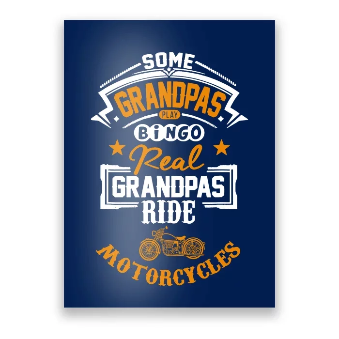 Some Grandpas Play Bingo Real Ride Motorcycles Poster