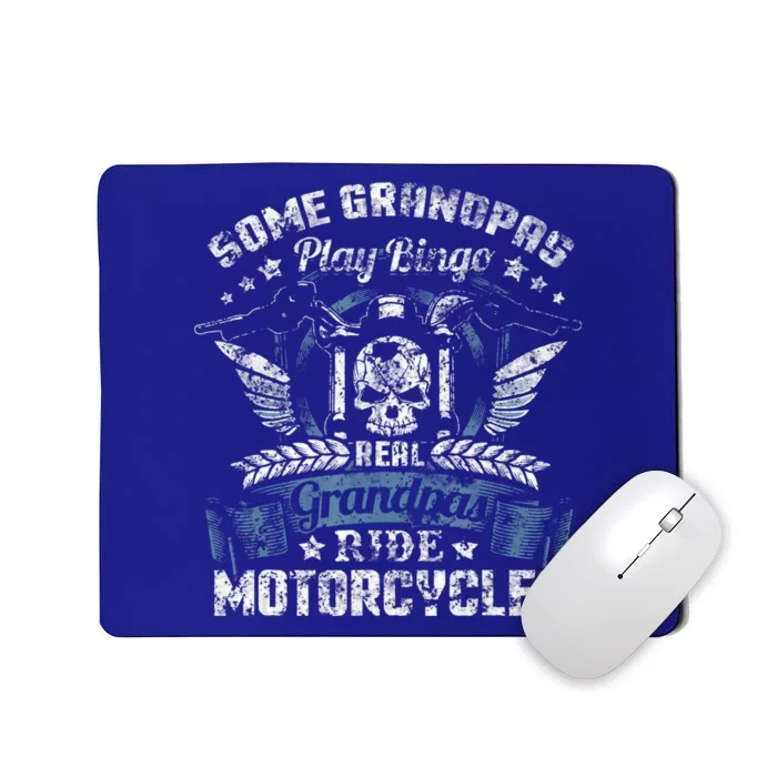 Some Grandpas Play Bingo Cool Grandpa Drive Motorcycle Funny Gift Mousepad