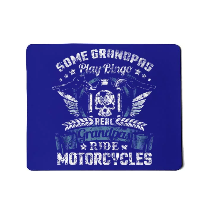 Some Grandpas Play Bingo Cool Grandpa Drive Motorcycle Funny Gift Mousepad