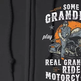 Some Grandpas Play Bingo Real Grandpas Ride Motorcycles Full Zip Hoodie