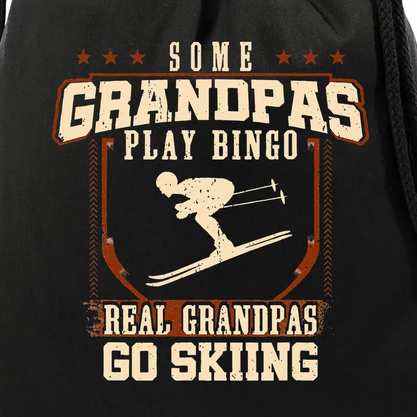 Some Grandpas Play Bingo Real Grandpas Go Skiing Drawstring Bag