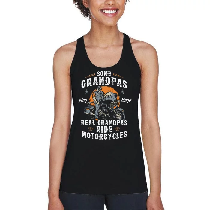 Some Grandpas Play Bingo Real Grandpas Ride Motorcycles Women's Racerback Tank