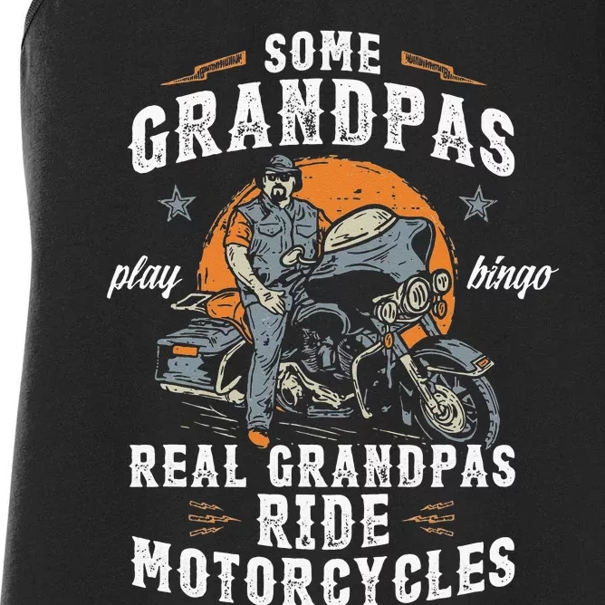 Some Grandpas Play Bingo Real Grandpas Ride Motorcycles Women's Racerback Tank