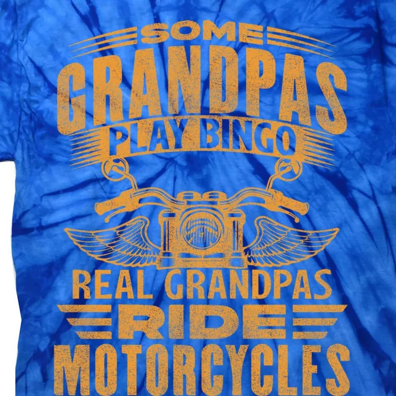 Some Grandpas Play Bingo Real Grandpas Ride Motorcycle Biker Great Gift Tie-Dye T-Shirt