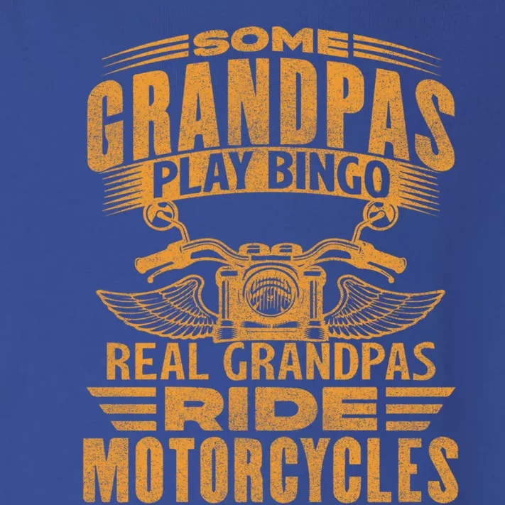 Some Grandpas Play Bingo Real Grandpas Ride Motorcycle Biker Great Gift Toddler Long Sleeve Shirt