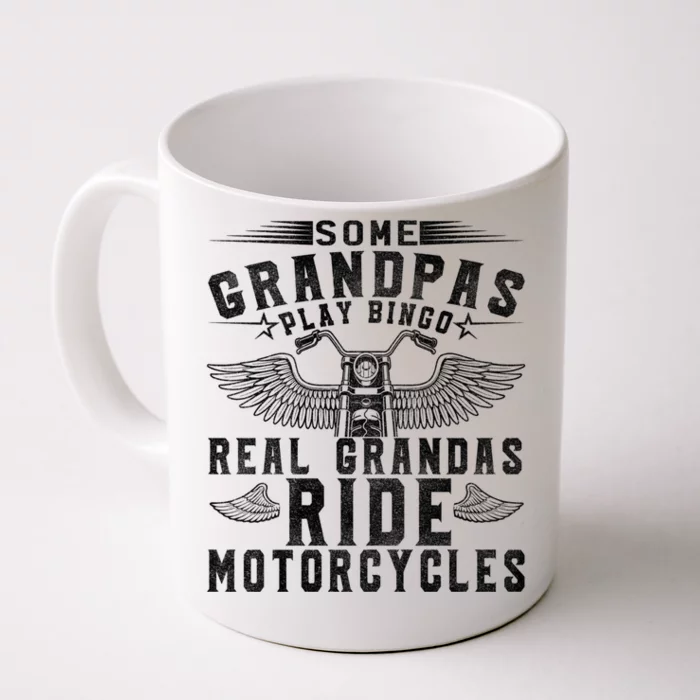 Some Grandpas Play Bingo Real Grandpas Ride Motorcycle Biker Cool Gift Front & Back Coffee Mug