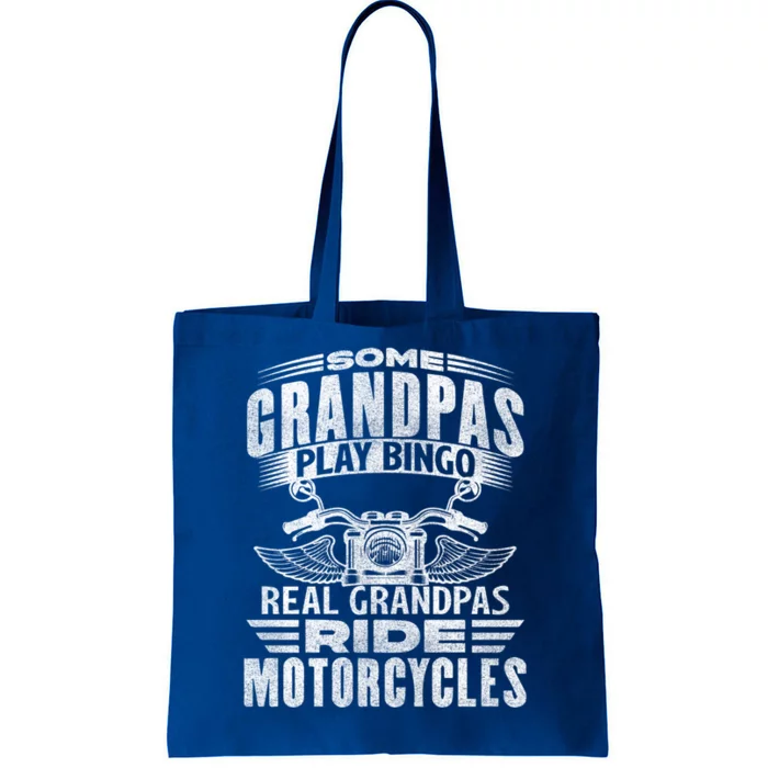 Some Grandpas Play Bingo Real Grandpas Ride Motorcycle Biker Gift Tote Bag