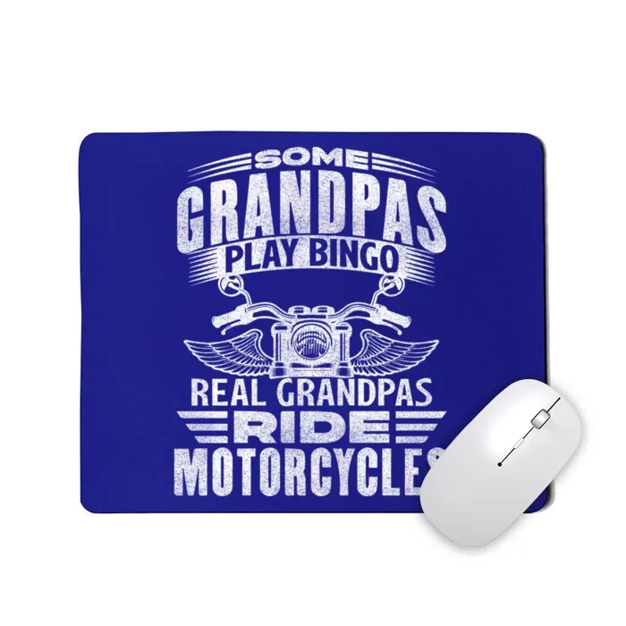 Some Grandpas Play Bingo Real Grandpas Ride Motorcycle Biker Gift Mousepad