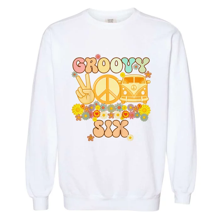 Six Groovy Party Decorations Hippie Groovy Flowers 6th Bday Garment-Dyed Sweatshirt