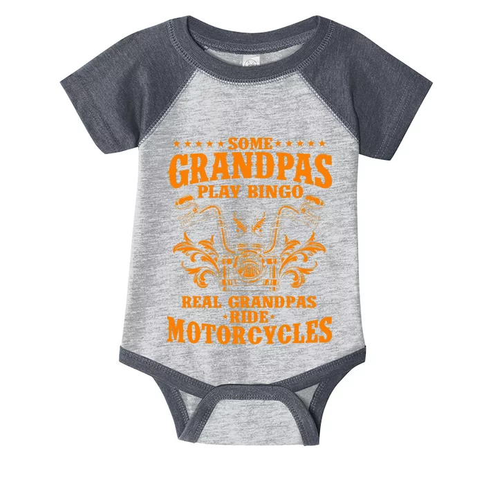 Some Grandpas Play Bingo Real Grandpas Ride Motorcycles Gift Infant Baby Jersey Bodysuit