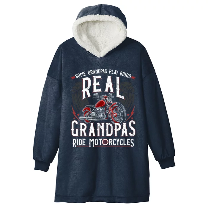 Some Grandpas Play Bingo Real Grandpas Ride Motorcycles Gift Hooded Wearable Blanket