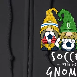 Soccer Gnomes Playing Soccer With My Gnomies Full Zip Hoodie