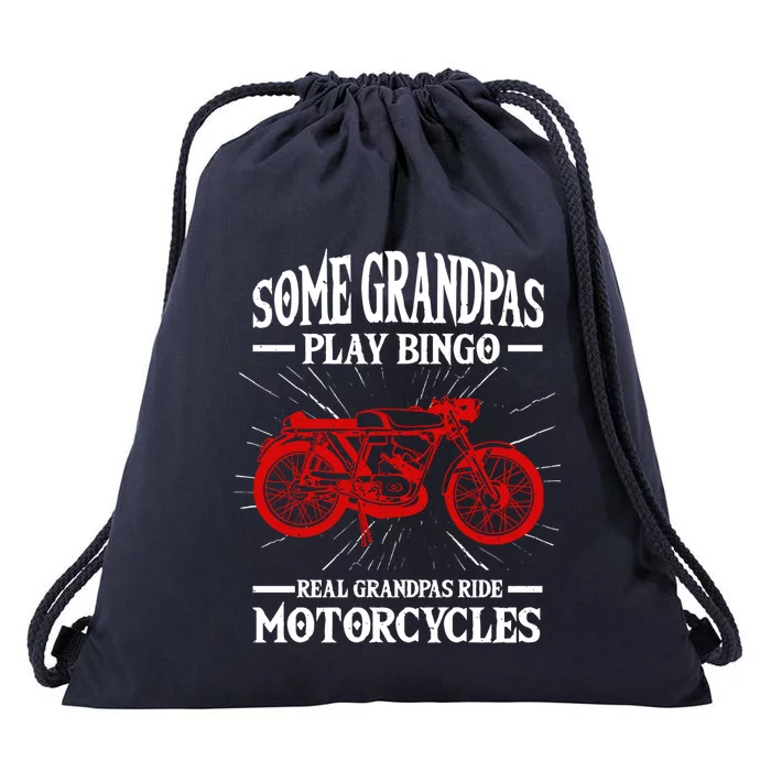 Some Grandpas Play Bingo Real Grandpas Ride Motorcycles Gift Drawstring Bag